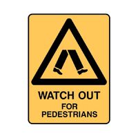 WATCH OUT FOR PEDESTIRANS - LARGE YELLOW AND BLACK SIGN METAL
