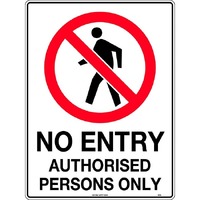 No Entry Authorised Persons Only Safety Sign 450x300mm Poly